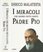 I miracoli che hanno fatto Santo Padre Pio