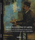 Le collezione d'arte della Casa di Risparmio di Bologna e della Banca Popolare dell'Adriatico