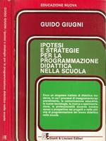 Ipotesi e strategie per la programmazione didattica nella scuola