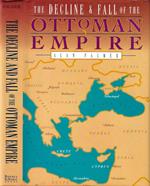 The Decline and Fall of the Ottoman Empire