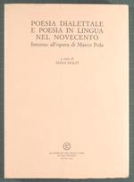 Poesia dialettale e poesia in lingua nel Novecento. Intorno all'opera di Marco Pola