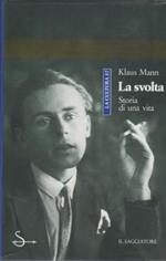 La svolta. Storia di una vita