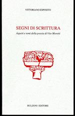 Segni di scrittura Aspetti e temi della poesia di Vito Moretti