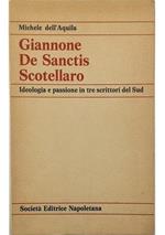 Giannone De Sanctis Scotellaro Ideologia e passione in tre scrittori del Sud