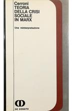 Teoria della crisi sociale in Marx Una reinterpretazione