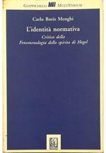 L' identità normativa Critica della Fenomenologia dello spirito di Hegel