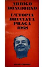 L' utopia bruciata Praga 1968