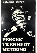 Perché i Kennedy muoiono