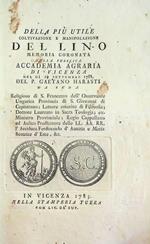 Della più utile coltivazione e manipolazione del lino memoria coronata dalla Pubblica accademia agraria di Vicenza nel dì 19 settembre 1782. dal p. Gaetano Harasti da Buda