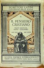 Il pensiero cristiano: pagine scelte di Minucio Felice, Lattanzio, S. Ambrogio, S. Agostino, S. Gerolamo: ad uso dei licei