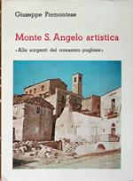 Monte S. Angelo artistica: alle sorgenti del romantico-pugliese: guida storico-artistica della citta