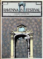 Ravenna in festival: 6 luglio - 5 agosto 1989: opere liriche, concerti, musica antica, letture dantesche