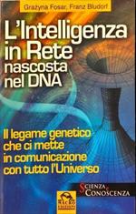 L’Intelligenza in rete nascosta nel DNA