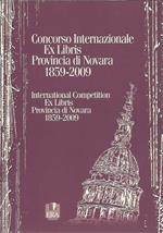 Concorso Internazionale Ex Libris Provincia Novara 1859-2009