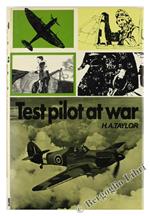 Test Pilot At War. [First Edition + As New] - Taylor H.A