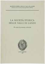 La Società Storica Delle Valli Di Lanzo. 50 Anni Di Presenza Culturale