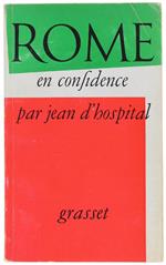 Rome En Confidence (In Francese: Mai Pubblicato In Italiano) - D'Hospital Jean