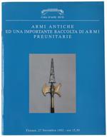 Armi Antiche Ed Una Importante Raccolta Di Armi Preunitarie. Firenze, 27 Novembre 1992