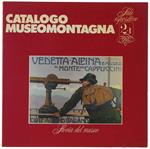 Catalogo Museomontagna. Storia Del Museo. 2-1: Sale Espositive