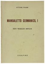 Manualetto Germanico, I. Testi Tedeschi Antichi