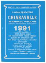 Il Gran Pescatore Di Chiaravalle. Almanacco Popolare Agricolo Astronomico Astrologico 1991
