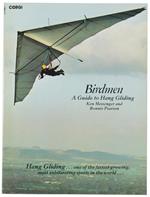 Birdmen. A Guide To Hang Gliding