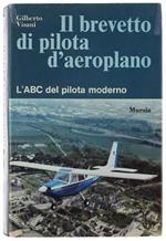 Il Brevetto Di Pilota D'Areoplano. L'Abc Del Pilota Moderno