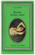 Bevimi, Bevimi Tutta! - Stamis Leo