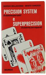 Precision System (Il Sistema Per Tutti) E Superprecision (Sistema Per Esperti)