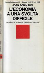 L' economia a una svolta difficile