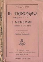Il Trinummo (Commedia in 5 atti) - I Menemmii (Commedia in 5 atti)