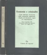 Economia e criminalità. Come difendere l'economia dalla criminalità organizzata. Analisi del fenomeno, regole di comportamento