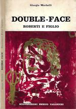 Double - Face: Roberti e Figlio - Una vita inutile