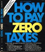 How to pay zero taxes