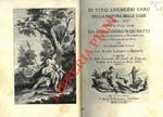 Della natura delle cose, libri sei. Tradotti in verso sciolto da Alessandro Marchetti. Col testo latino a fronte. Si aggiunge l’Anti-Lucrezio del Card. di Polignac. Tradotto da D. Francesco Maria Ricci