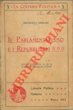 Il parlamentarismo e i repubblicani. Lettera esplicativa ai delegati al Congresso di Ancona del 1912