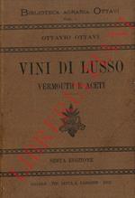 Vini di lusso. Vermouth e aceti