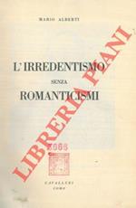 L' irredentismo senza romanticismi