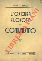 L' oscura filosofia del comunismo