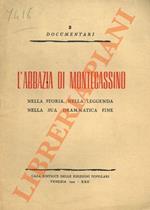 L' Abbazia di Montecassino nella storia e nella leggenda nella sua drammatica fine