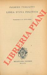 Linea d'una politica. Presentazione di G. Titta Rosa