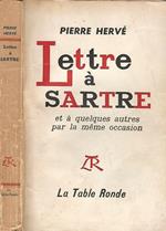 Lettre a Sartre et a quelques autres par la meme occasion