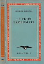 Le tigri profumate