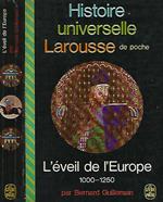 Histoire universelle Larousse de poche - L'eveil de l'Europe 1000 - 1250