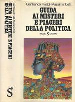 Guida ai misteri e piaceri della Politica