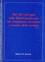 Atti del Convegno sulla fisiochinesiterapia nel trattamento incruento e cruento della scoliosi. Firenze 8 giugno 1975