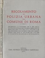 Regolamento di polizia urbana del Comune di Roma. deliberato l'8 novembre 1946 n. 4047 dalla Giunta municipale provvisoria e approvato ai sensi dell'art. 3 n. 8 del D.L.L. 17-11-1944 N. 426 dal Ministero dell'interno (Dir. gen. ammin. civile) con not