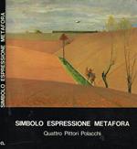 Simbolo espressione metafora. Quattro pittori polacchi. Ente Premi Roma, Palazzo Barberini 8 maggio-5 giugno 1981