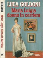 Maria Luigia donna in carriera