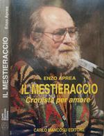 Il mestieraccio. Cronista per amore